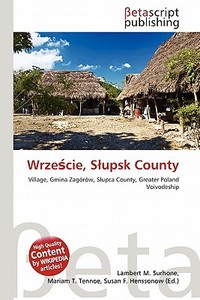 Wrze Cie, S Upsk County edito da Betascript Publishing