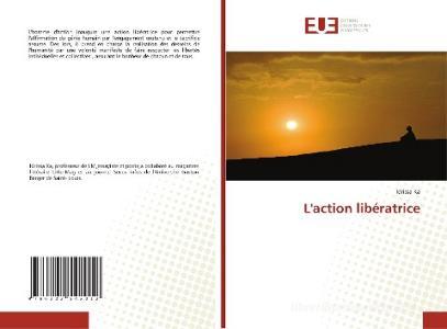 L'action libératrice di Idrissa Ka edito da Éditions universitaires européennes
