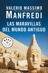 Las Maravillas del Mundo Antiguo / Marvels of the Ancient World di Valerio Massimo Manfredi edito da DEBOLSILLO