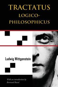 Tractatus Logico-Philosophicus (Chiron Academic Press - The Original Authoritative Edition) di Ludwig Wittgenstein edito da LIGHTNING SOURCE INC
