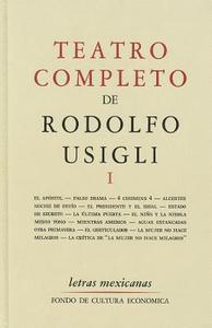 Teatro Completo, I di Rodolfo Usigli edito da FONDO DE CULTURA ECONOMICA