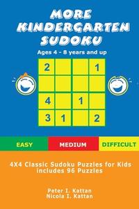 More Kindergarten Sudoku di Peter I. Kattan, Nicola I. Kattan edito da Kattan