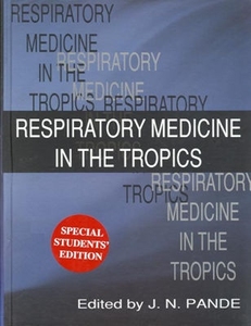 Respiratory Medicine in the Tropics di J. N. Pande edito da OXFORD UNIV PR