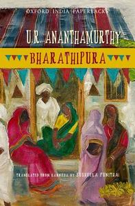 Bharathipura di U. R. Ananthamurthy edito da Oup India