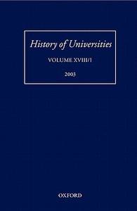 History of Universities: Volume XVIII/1 di Feingold Mordechai edito da OXFORD UNIV PR