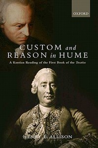Custom and Reason in Hume di Henry E. Allison edito da OUP Oxford