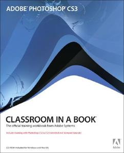 Adobe Photoshop Cs3 Classroom In A Book di Adobe Creative Team edito da Pearson Education (us)