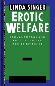 Erotic Welfare di Linda Singer edito da ROUTLEDGE