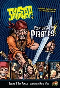 Captured by Pirates: Book 1 di Justine Fontes, Ron Fontes edito da GRAPHIC UNIVERSE
