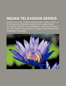 Indian television series di Source Wikipedia edito da Books LLC, Reference Series
