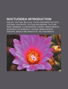 Noctuoidea Introduction: Pollex, Tactusa di Source Wikipedia edito da Books LLC, Wiki Series