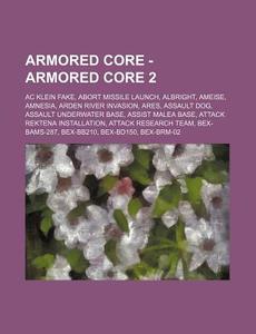 Armored Core - Armored Core 2: Ac Klein di Source Wikia edito da Books LLC, Wiki Series