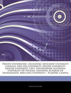 Private Universities, Including: Soochow di Hephaestus Books edito da Hephaestus Books