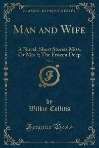 Man And Wife, Vol. 2 di Wilkie Collins edito da Forgotten Books
