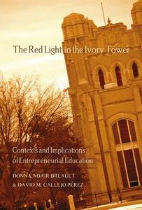 The Red Light in the Ivory Tower di Donna Adair Breault, David M. Callejo Pérez edito da Lang, Peter