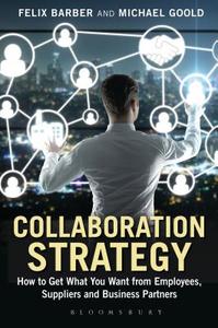Collaboration Strategy di Felix Barber, Michael Goold edito da Bloomsbury Information