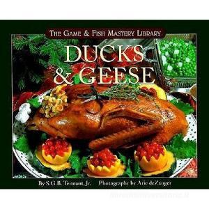 Ducks & Geese di S. G. B. Tennant, S. G. Tennant edito da Willow Creek Press