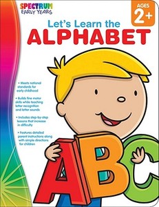 Let's Learn the Alphabet, Ages 2 - 5 di Spectrum edito da SCHOOL SPECIALTY INC