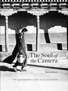 Soul of the Camera, the di David DuChemin edito da Rocky Nook