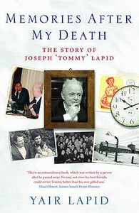 The Story Of Joseph "tommy" Lapid di Yair Lapid edito da Elliott & Thompson Limited