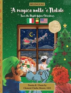 BILINGUAL 'Twas the Night Before Christmas - 200th Anniversary Edition di Clement Moore edito da Pop the Cork Publishing LLC