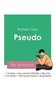 Réussir son Bac de français 2023 : Analyse de Pseudo de Romain Gary di Romain Gary edito da Bac de français