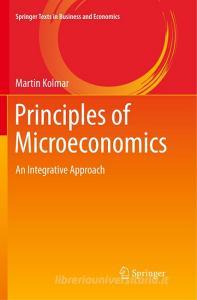 Principles of Microeconomics di Martin Kolmar edito da Springer International Publishing