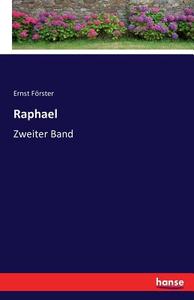 Raphael di Ernst Förster edito da hansebooks