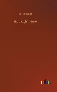 Harbaugh's Harfe. di H. Harbaugh edito da Outlook Verlag