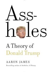 Assholes di Aaron James edito da Bantam Doubleday Dell Publishing Group Inc