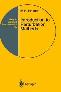 Introduction To Perturbation Methods di Mark H. Holmes edito da Springer-verlag New York Inc.