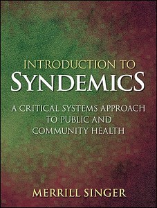 Introduction to Syndemics di Merrill Singer edito da John Wiley & Sons