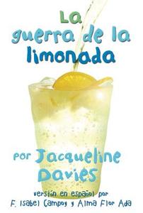 La Guerra de la Limonada = The Lemonade War di Jacqueline Davies edito da HOUGHTON MIFFLIN