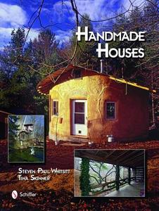 Handmade Houses di Steven P. Whitsitt edito da Schiffer Publishing Ltd
