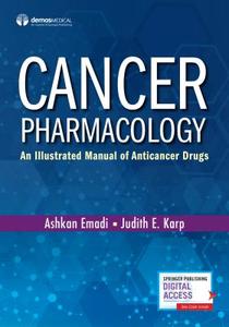 Cancer Pharmacology: An Illustrated Manual of Anticancer Drugs di Ashkan Emadi edito da DEMOS HEALTH