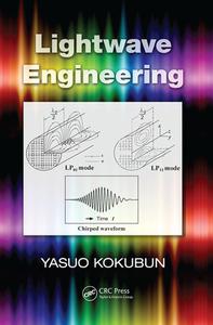 Lightwave Engineering di Yasuo (Yokohama National University Kokubun edito da Taylor & Francis Ltd
