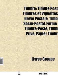 Timbre: Timbre Postal, Timbres Et Vignet di Livres Groupe edito da Books LLC, Wiki Series