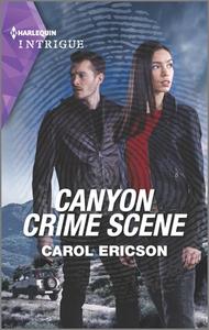 Canyon Crime Scene di Carol Ericson edito da HARLEQUIN SALES CORP