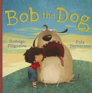 Bob the Dog di Rodrigo Folguiera edito da Parragon Publishing