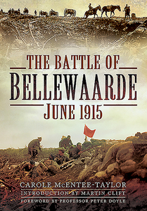 The Battle Of Bellewaarde, June 1915 di Carole McEntee-Taylor edito da Pen & Sword Books Ltd
