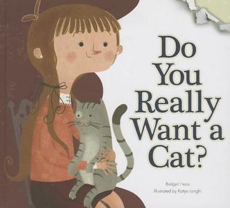 Do You Really Want a Cat? di Bridget Hoes edito da AMICUS