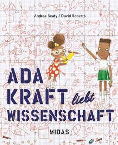 Ada Kraft liebt Wissenschaft di Andrea Beaty edito da Midas Verlag Ag