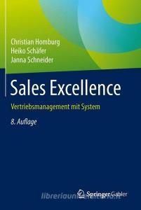 Sales Excellence di Christian Homburg, Heiko Schäfer, Janna Schneider edito da Gabler, Betriebswirt.-Vlg