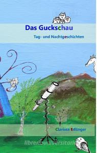 Das Guckschau di Clarissa Edlinger edito da Books on Demand