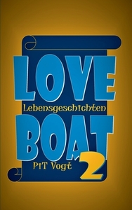 Loveboat 2 di Pit Vogt edito da Books on Demand