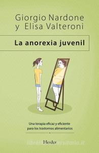 La Anorexia Juvenil di Giorgio Nardone edito da HERDER & HERDER