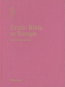 Erotic Bible To Europe di Erika Lust edito da Tectum