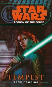 Star Wars: Legacy of the Force III - Tempest di Troy Denning edito da Cornerstone