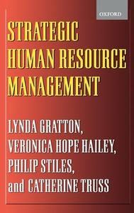 Strategic Human Resource Management di Lynda Gratton, Veronica Hope-Hailey, Katie Truss edito da OXFORD UNIV PR