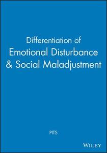 Differentiation of Emotional Disturbance & Social Maladjustment di Pits, Lastpits edito da WILEY
